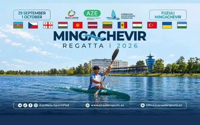 "Mingəçevir Reqatası-2026" beynəlxalq turnirinə bu gün Füzulidə start veriləcək