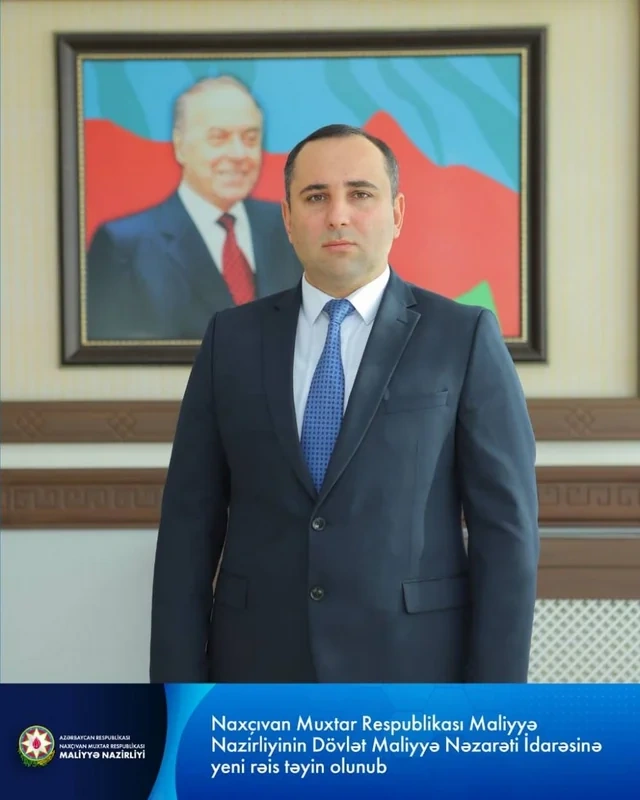 Naxçıvanda Dövlət Maliyyə Nəzarəti İdarəsinə rəis təyin edildi - FOTO