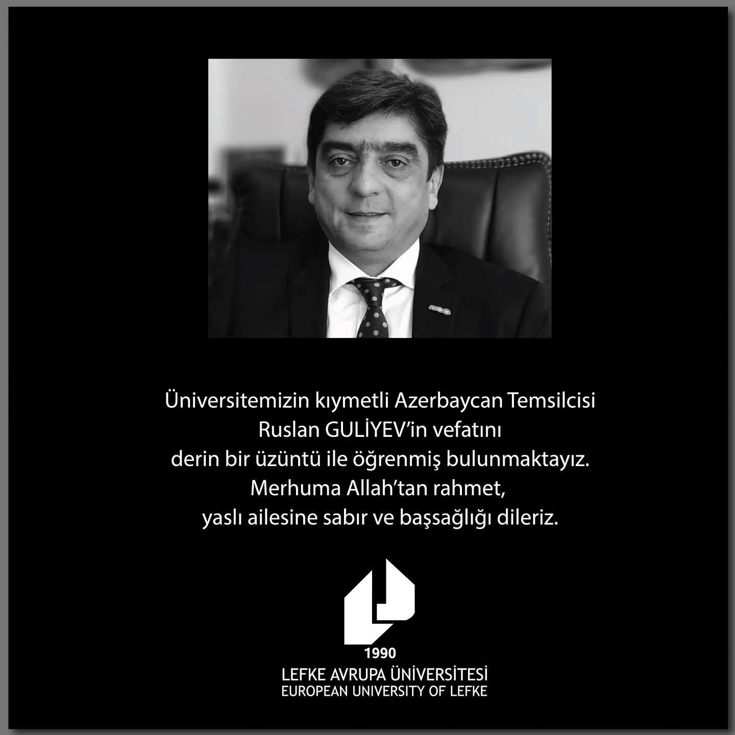 Lefke Avropa Universiteti Ruslan Quliyevlə bağlı başsağlığı verdi