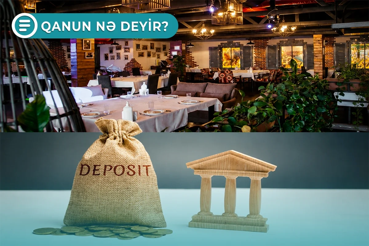 Restoranlarda depozit tələbi bəzi hallarda qanunsuz sayıla bilər - Qanun nə deyir? - VİDEO