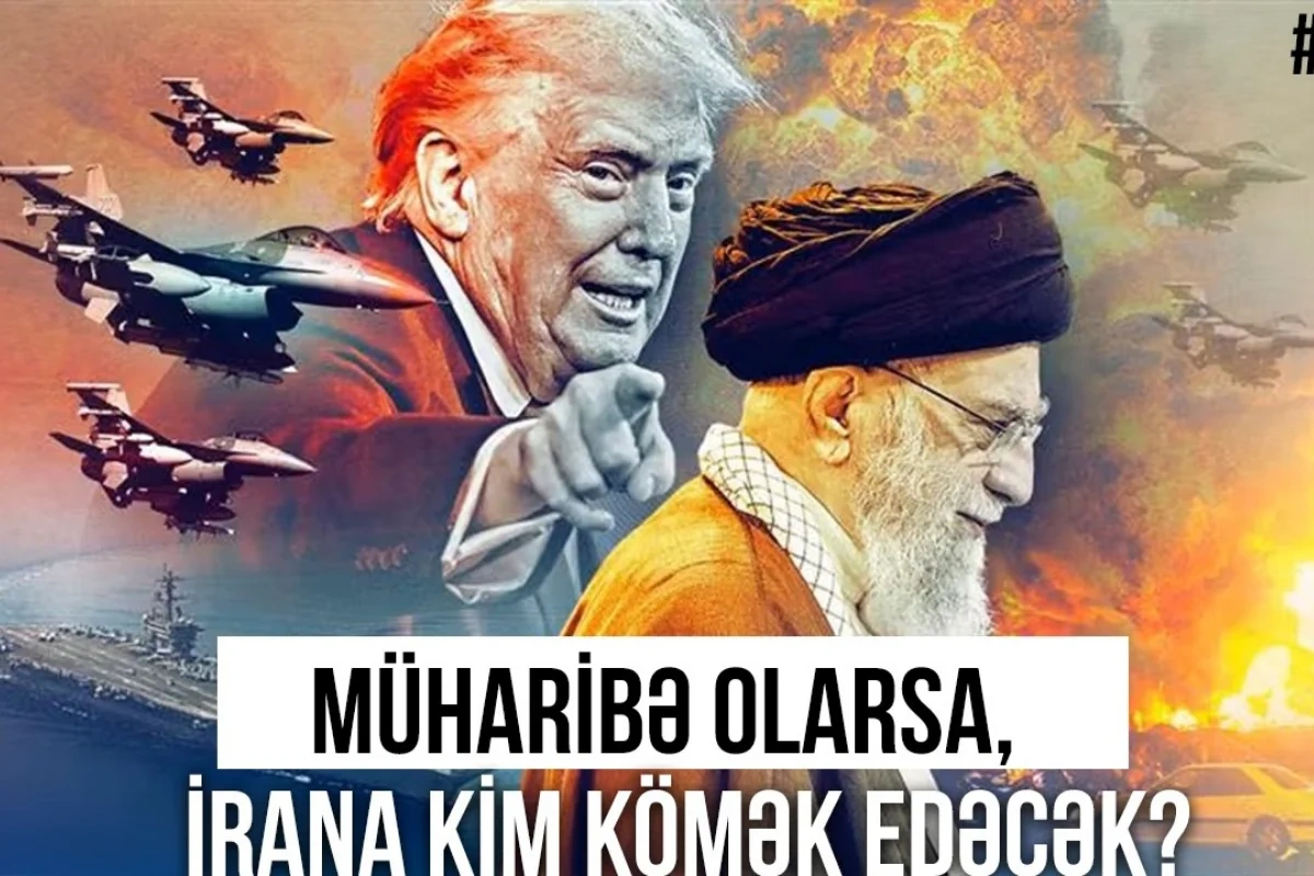 ABŞ hücum edərsə, İrana kim kömək göstərəcək? - VİDEO