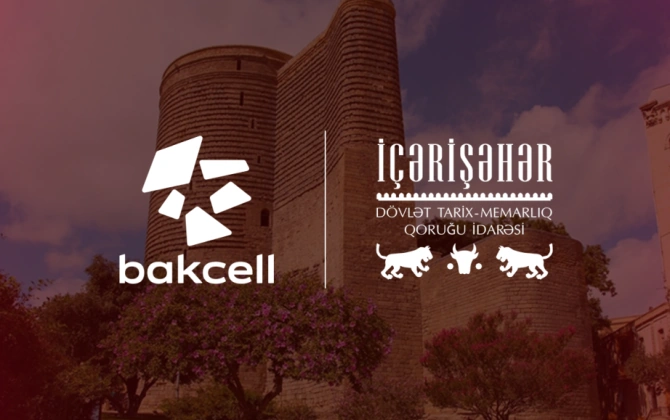 “Bakcell” İçərişəhərin tarixi irsini rəqəmsal texnologiyalarla canlandıracaq