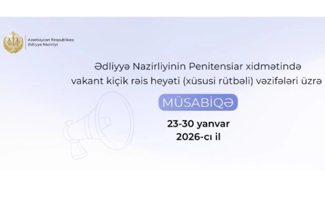 Penitensiar xidmətdə vakant kiçik rəis heyəti vəzifələri üzrə müsabiqə elan edildi