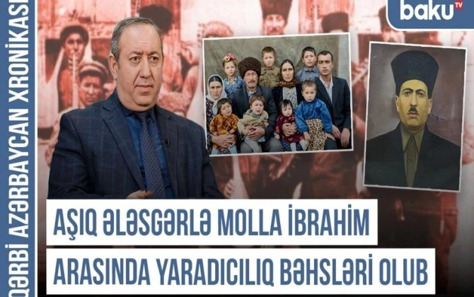 Qərbi Azərbaycan Xronikası: "Aşıq Ələsgərlə Molla İbrahim arasında yaradıcılıq bəhsləri olub"