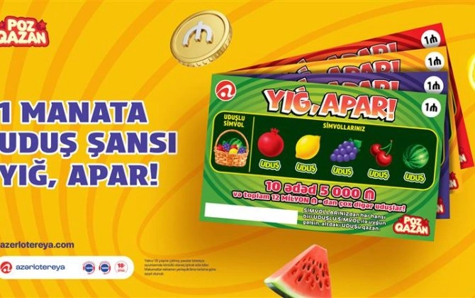 Yeni “Yığ, apar!” lotereyası artıq satışda