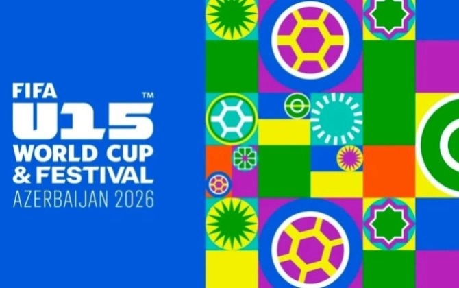 Bakıda FIFA U-15 dünya çempionatı və festivalı start götürür