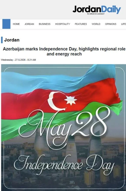 İordaniya mətbuatı Azərbaycanın Müstəqillik Gününü geniş işıqlandırıb - FOTO