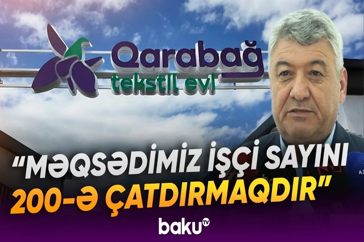 "Məqsədimiz işçi sayını 200 nəfərə çatdırmaqdır" - Xocalıda Prezidentin açılışını etdiyi tekstil müəssisəsindən REPORTAJ - VİDEO
