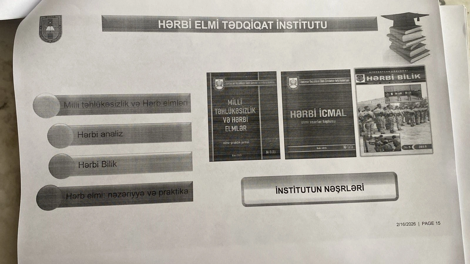 Milli Mudafiə Unuversitetinin tabeliyində olan bütün xüsusi təyinatlı tədris müəssisələrində hazırlanan kadrlar muasir tələblərə cavab verirlər