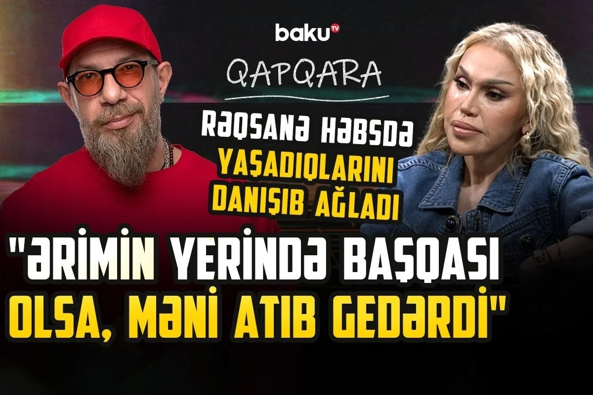 Rəqsanə həbsxana xatirəsini danışdı: "Hər gün yanıma dörd sərçə gəlirdi" - VİDEO