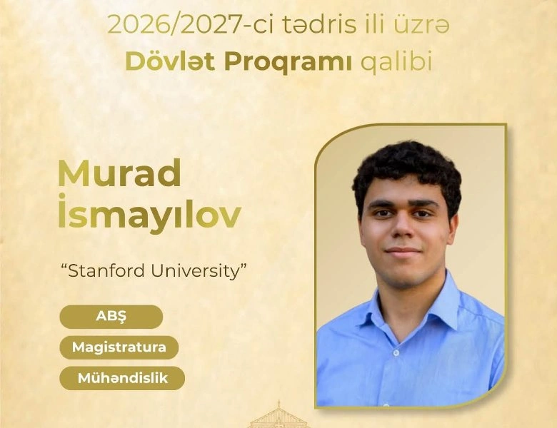 Dünyanın ən güclü üç universitetinə qəbul olunan azərbaycanlılar - ADLAR