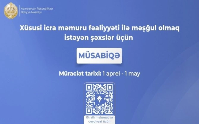 Xüsusi icra məmuru fəaliyyəti ilə məşğul olmaq istəyənlər üçün müsabiqə elan edilib