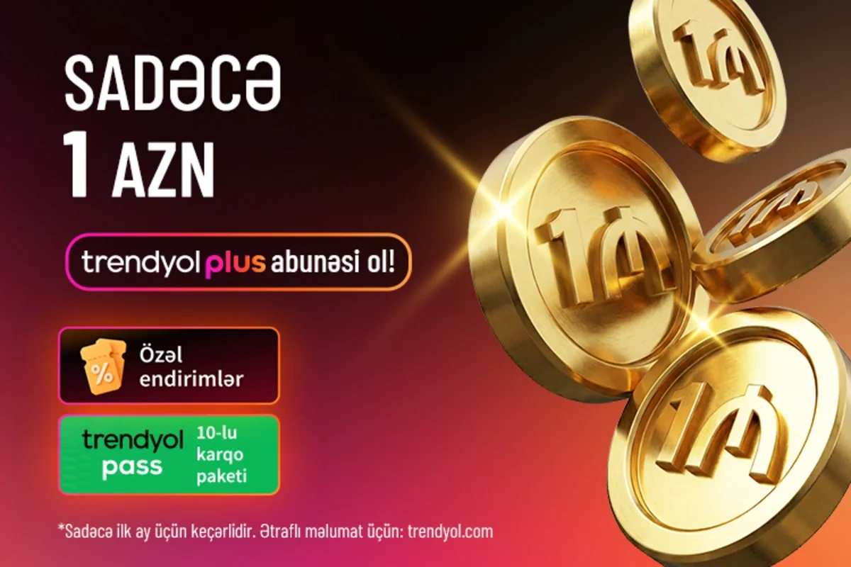 "Trendyol Plus" Azərbaycanda: 10 ödənişsiz çatdırılma və xüsusi endirimlər