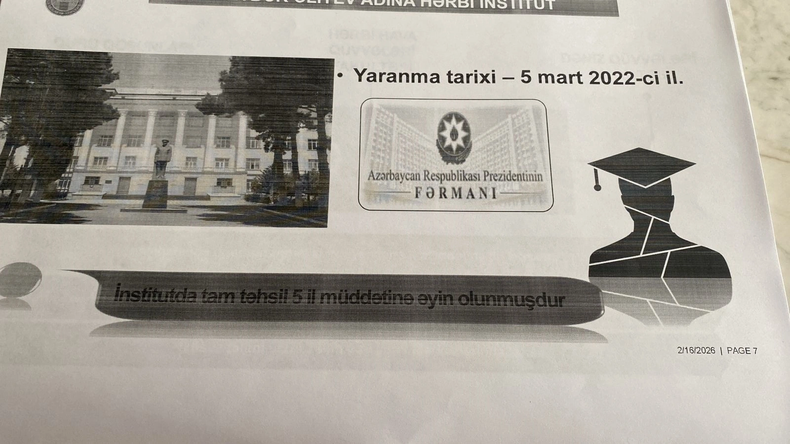 Milli Mudafiə Unuversitetinin tabeliyində olan bütün xüsusi təyinatlı tədris müəssisələrində hazırlanan kadrlar muasir tələblərə cavab verirlər