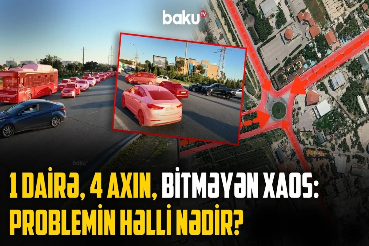 Sürücülərin ən çox problemlə üzləşdikləri dairələrdən biri: Bura niyə təhlükəli yerə çevrilib? - VİDEO
