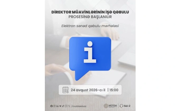 Direktor müavinlərinin işə qəbulu üzrə elektron qeydiyyat başlayır