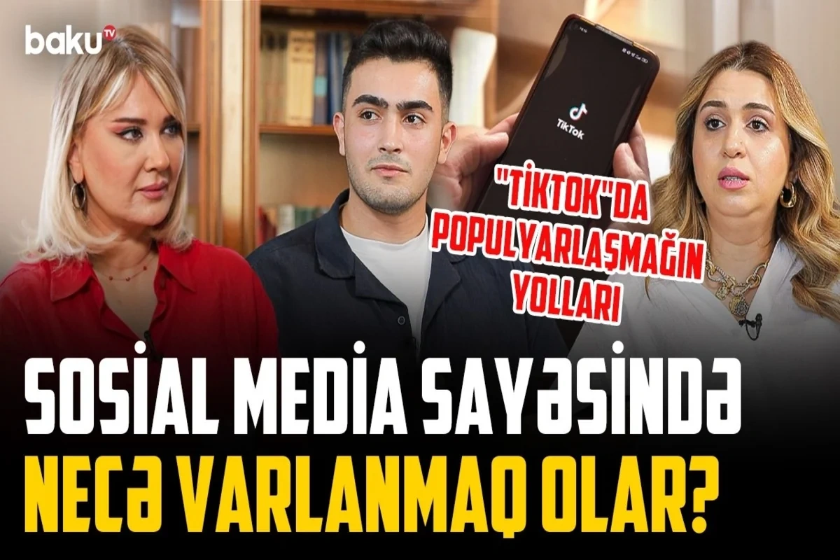 Kontent yaradıcıları "TikTok"da milyonlarla baxış toplamağın sirrini açıqladılar - VİDEO