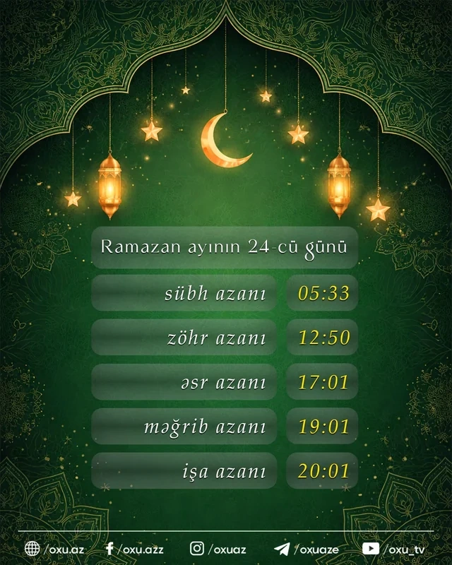 Ramazan ayının 24-cü gününün imsak, iftar və namaz vaxtları - FOTO
