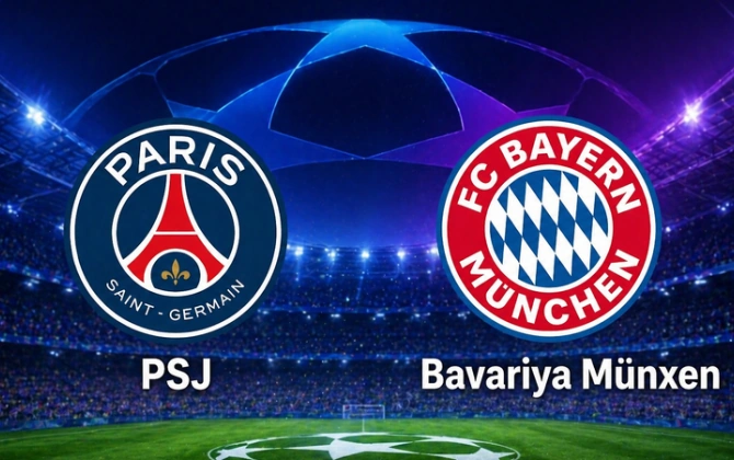 Çempionlar Liqasında yarımfinal həyəcanı: PSJ "Bavariya"ya qarşı