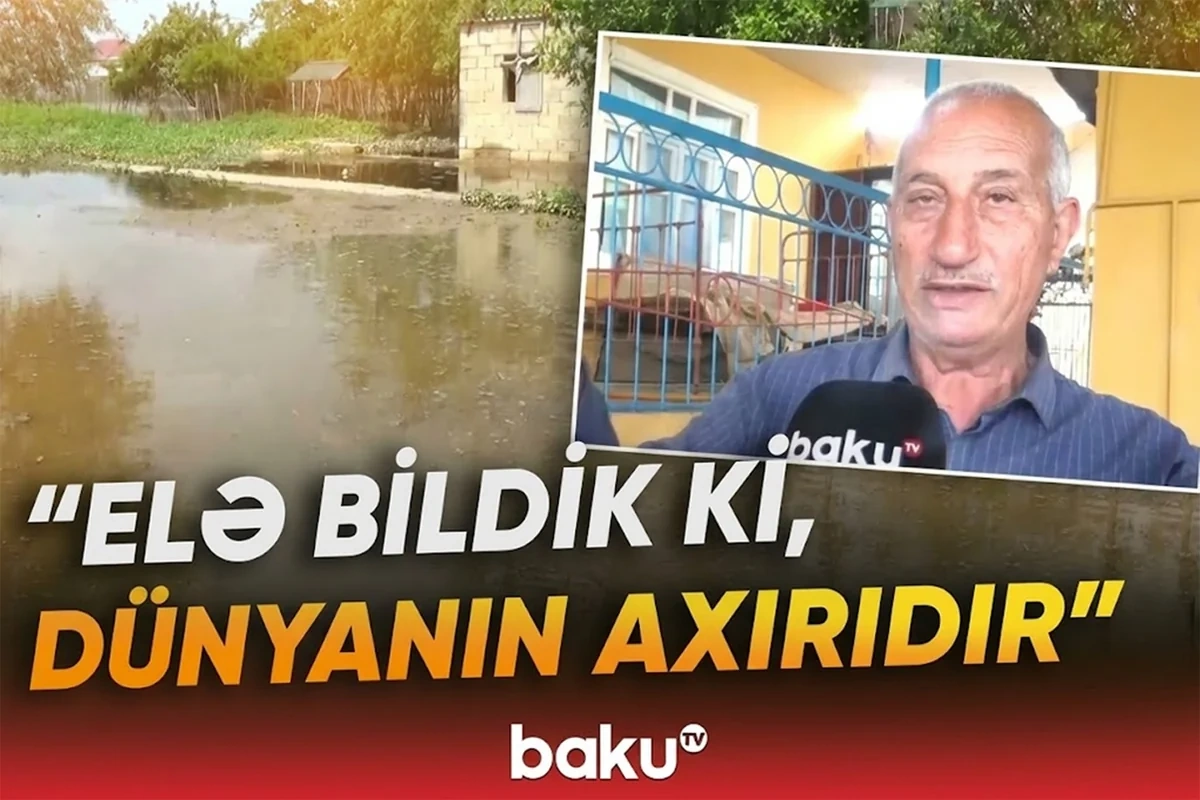 Biləsuvarda kəndi su basdı: "Elə bildik ki, dünyanın axırıdır" - VİDEO