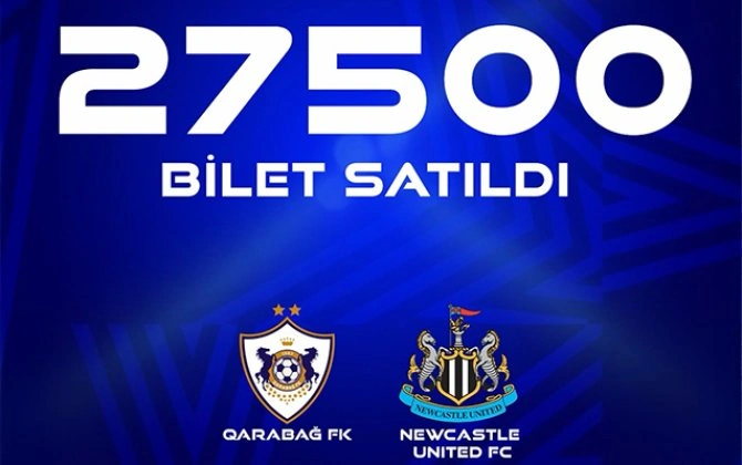 "Qarabağ" - "Nyukasl" oyununa satılan biletlərin sayı açıqlandı