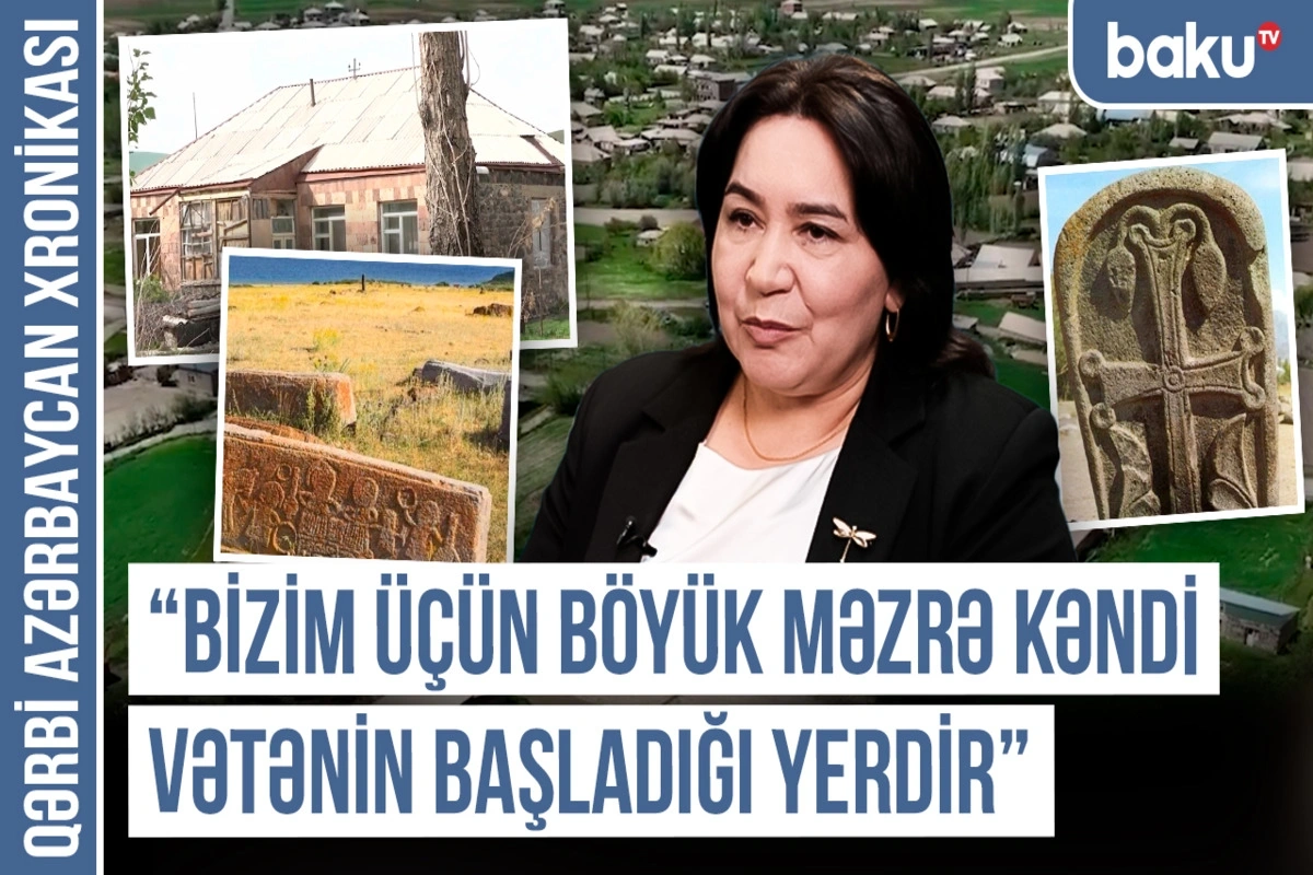Qərbi Azərbaycan Xronikası: "Bizim üçün Böyük Məzrə kəndi Vətənin başladığı yerdir"
