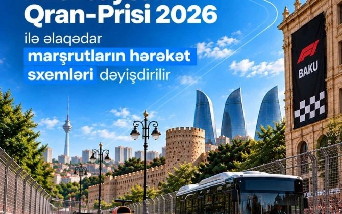 "Formula-1 Azərbaycan Qran-Prisi" ilə əlaqədar bir sıra marşrutların hərəkət sxemi dəyişdirilir