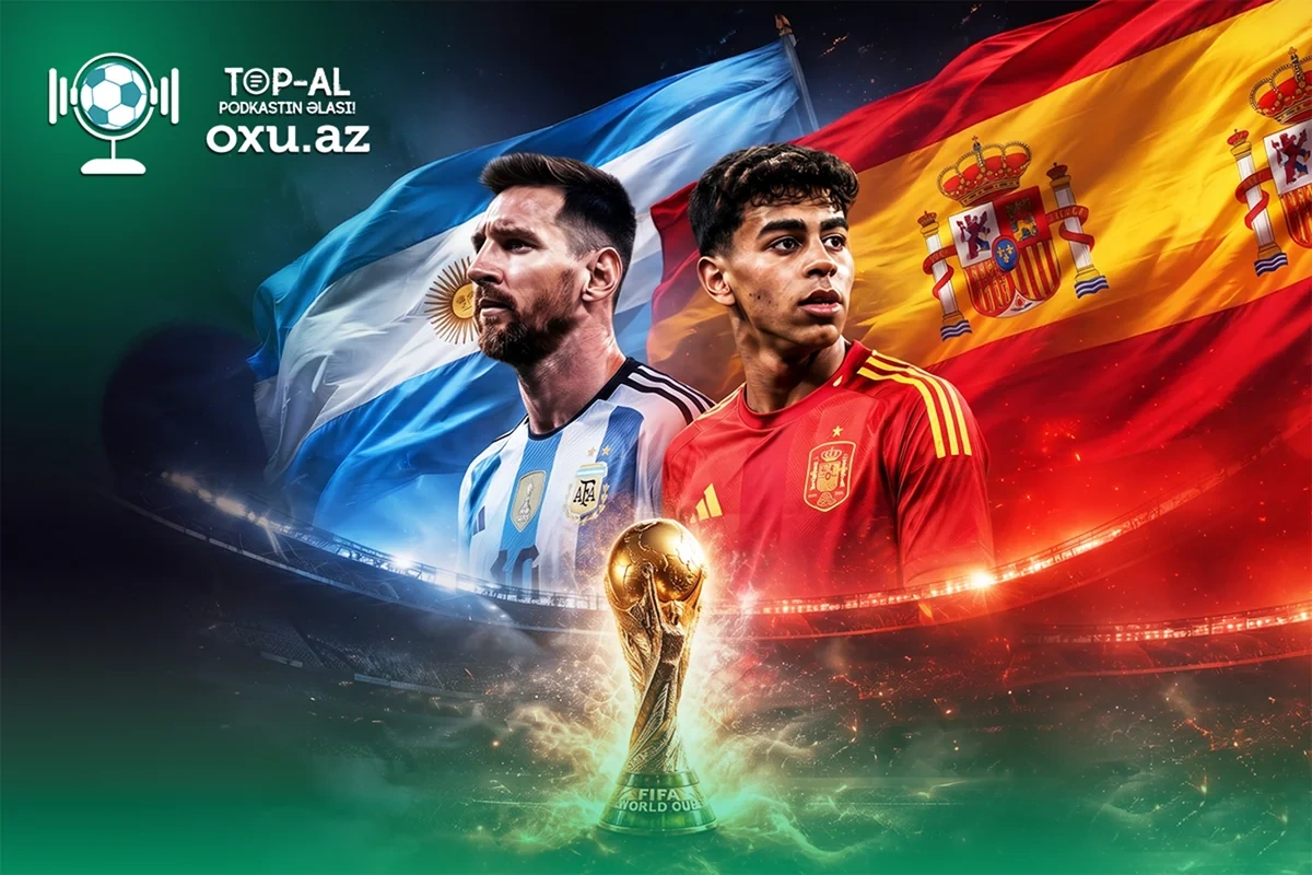 DÇ-2026 həyəcanı: Argentina - İspaniya finalının pərdəarxası məqamları - VİDEO