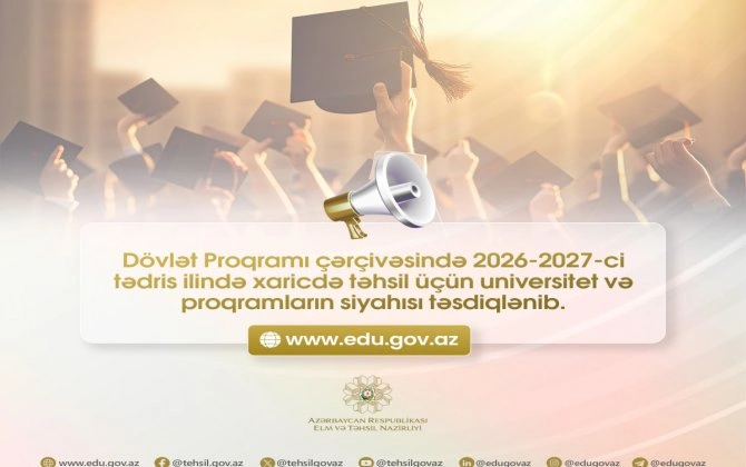 Dövlət Proqramı ilə xaricdə təhsil üzrə universitet və proqramların siyahısı təsdiqlənib
