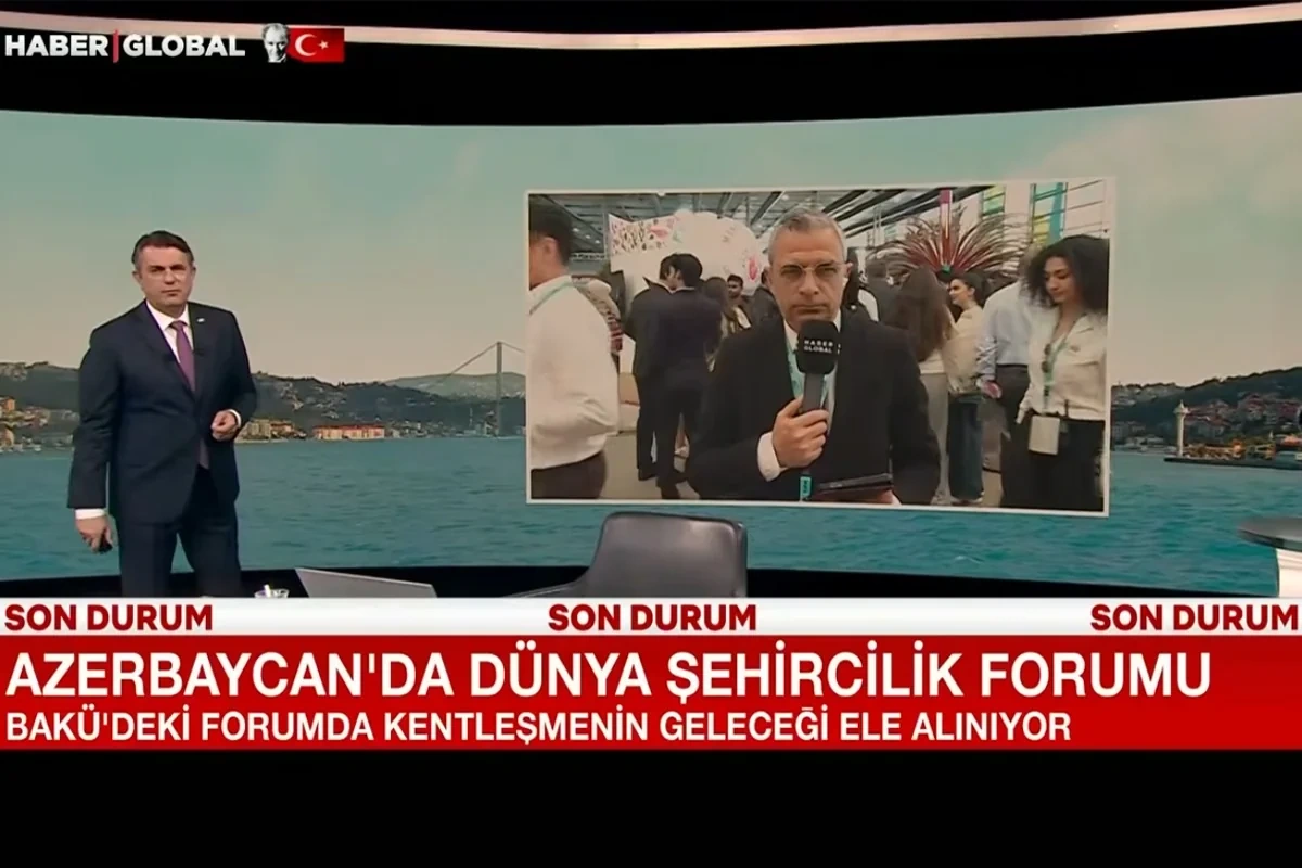 "Haber Global"ın Bakıdakı Ümumdünya Şəhərsalma Forumundan xüsusi reportajı - VİDEO