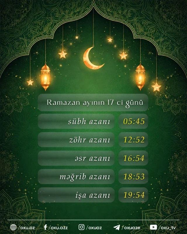 Ramazan ayının on yeddinci gününün imsak, iftar və namaz vaxtları - FOTO