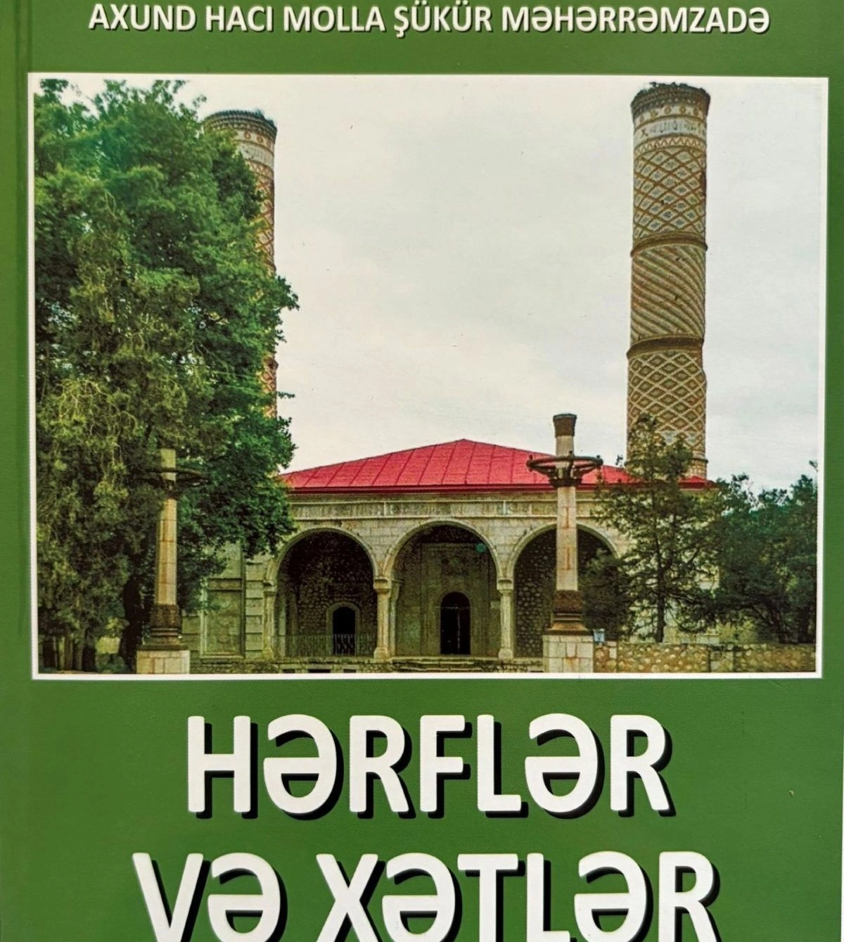 Qarabağ övliyası Hacı Molla Şükür dünyagörüşündə pedaqoji ədəb-ərkan: “Elm daim ilahi elmə möhtacdır...”