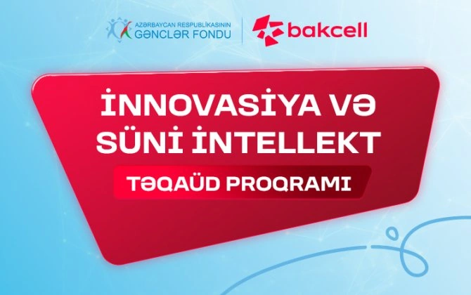 ⁠İnnovasiya və Süni İntellekt” üzrə təqaüd proqramına qeydiyyat davam edir - Gənclərin nəzərinə