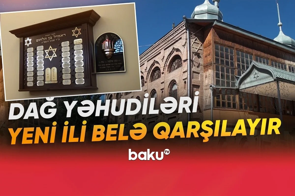 "Yom-Kipurda oruc tutulur, hər kəs sinaqoqa gəlir" - Azərbaycanda dağ yəhudiləri Yeni ili qarşılayırlar - VİDEO