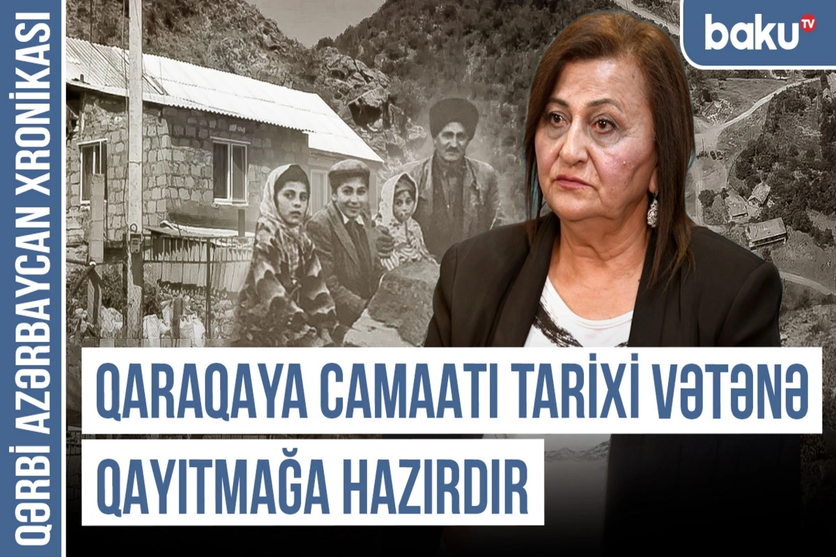 Qərbi Azərbaycan Xronikası: "Qaraqaya camaatı tarixi Vətənə qayıtmağa hazırdır"