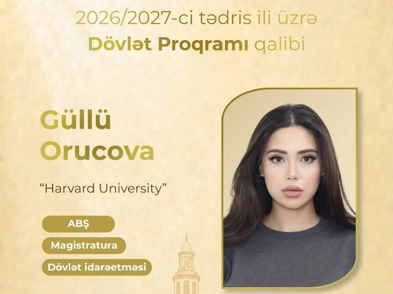 Dünyanın ən güclü üç universitetinə qəbul olunan azərbaycanlılar - ADLAR