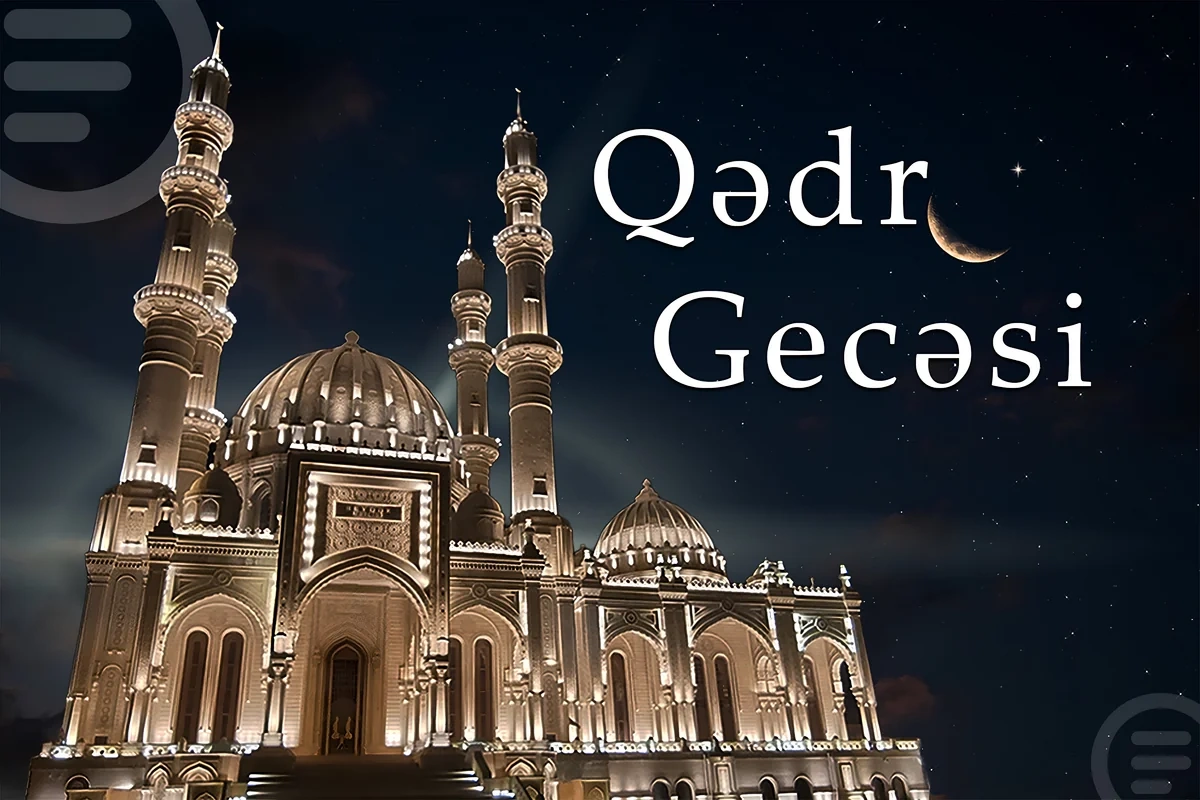 Bu gecə ehtimal edilən üçüncü Qədr gecəsidir